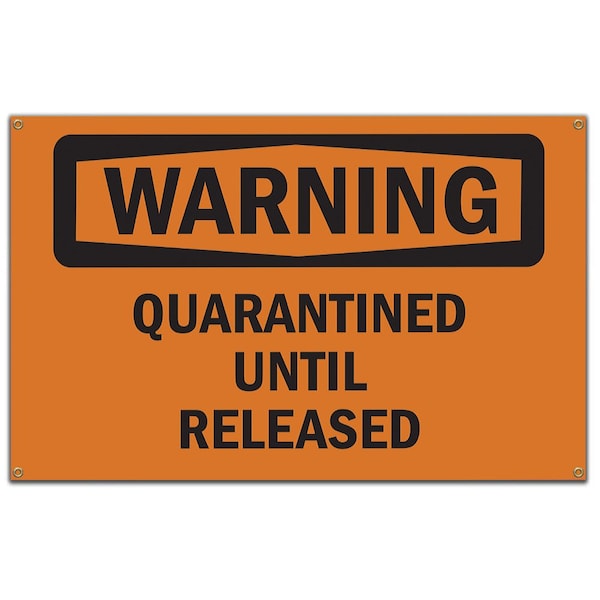 Signmission OSHA Sign, Quarantined Until Released, 60 in Banner, 10" W, 14" L, Quarantined Until Released OS-NS-B-60-12353 - main